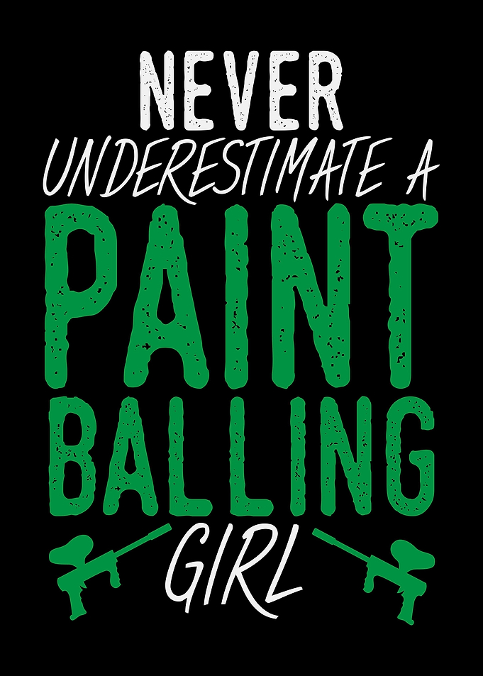 Paintballing Girl Saying
