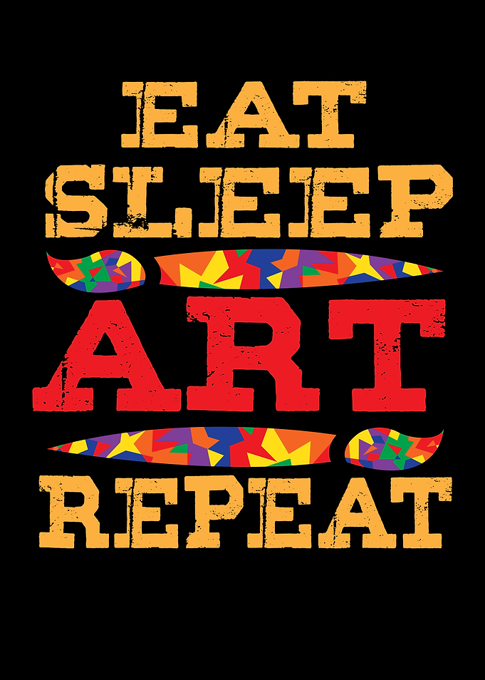 Eat Sleep Art Repeat