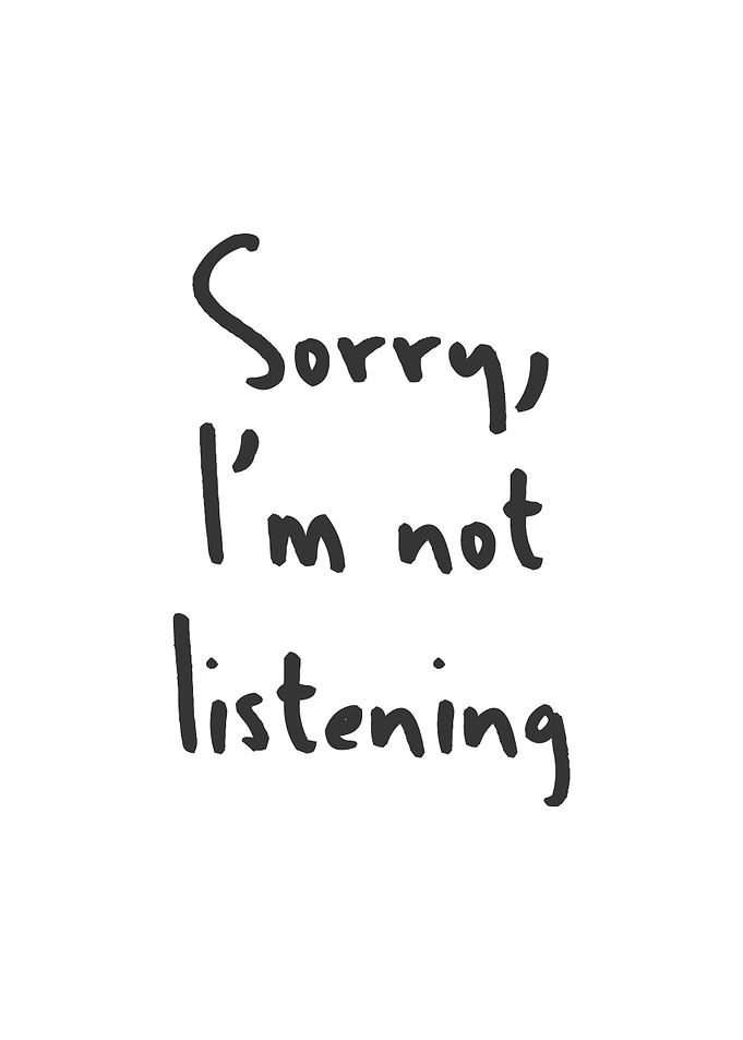 Sorry I am not listening