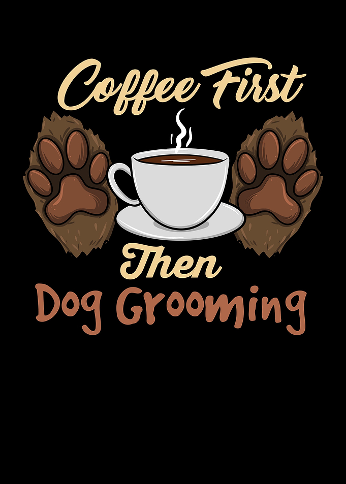Coffee First Then Dog