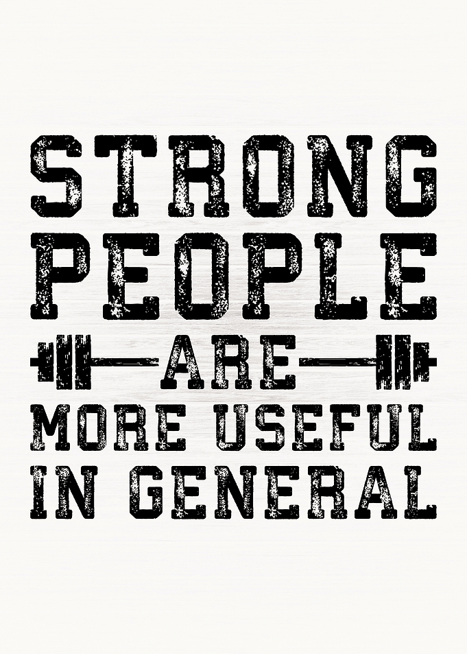 Strong People More Useful