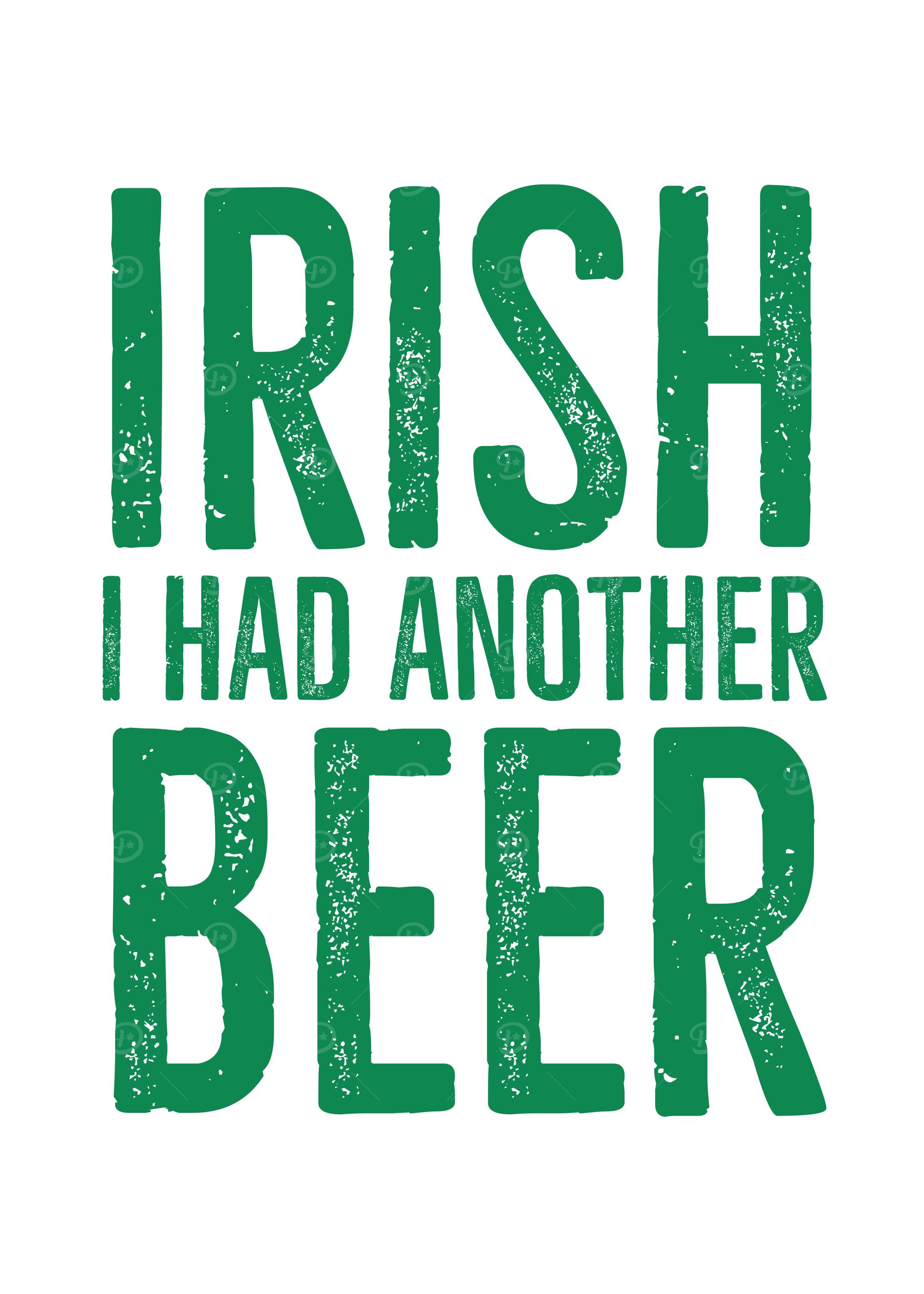 Irish I Had Another Beer