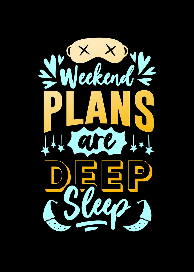 Sleep Plans for Weekend