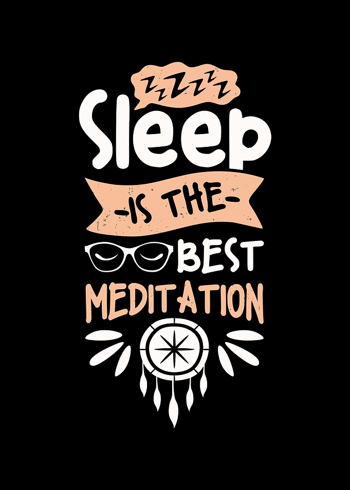 Sleep Is Best Meditation