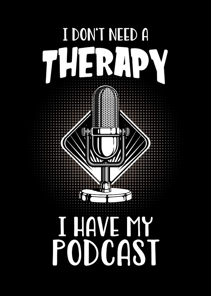 Podcast Therapy Fun Quote