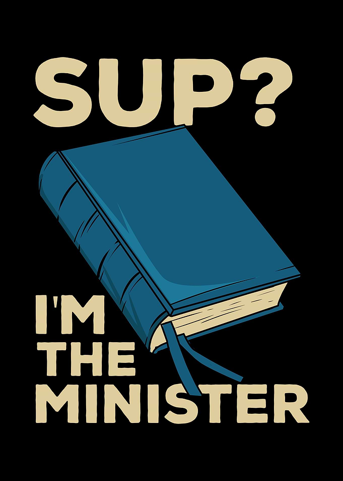 Sup Im The Minister