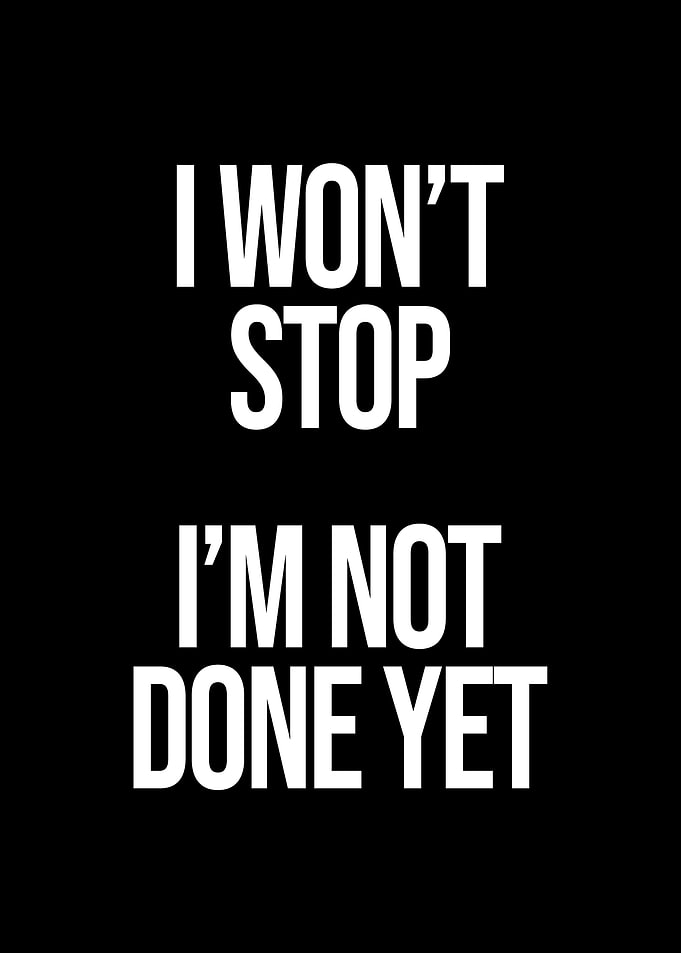 Not Done Yet