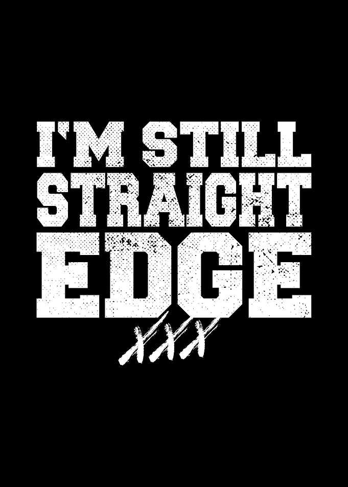Im Still Straight Edge