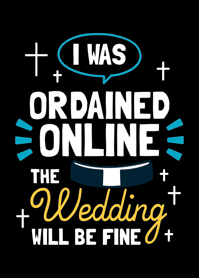I Was Ordained Online The