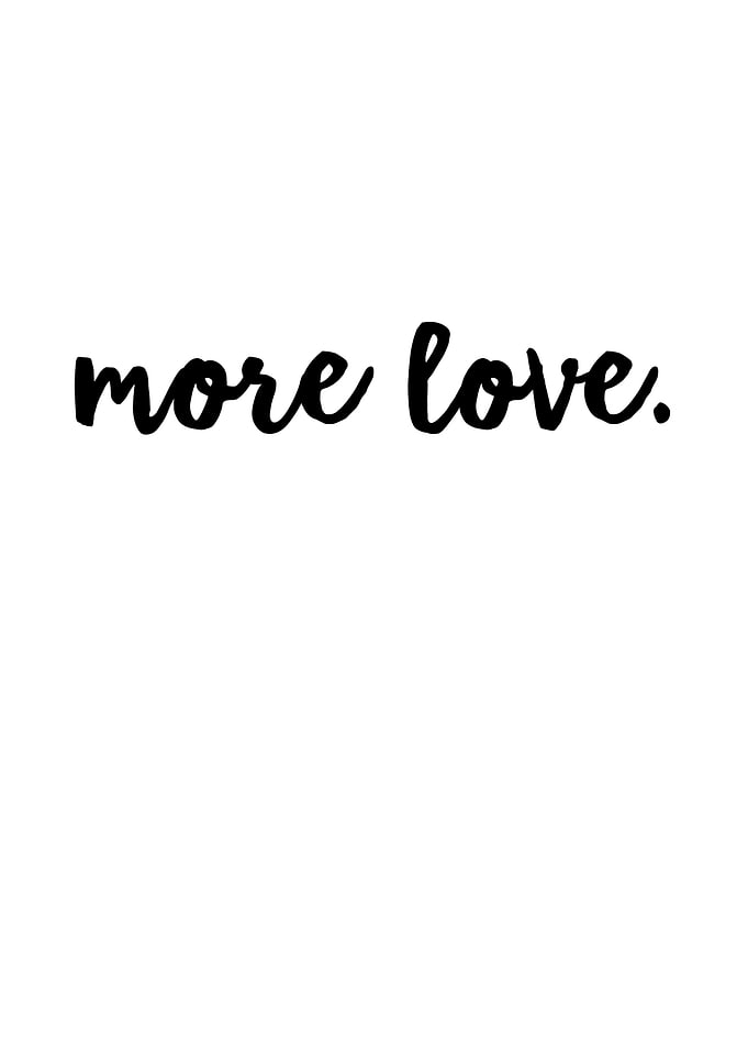 More Love