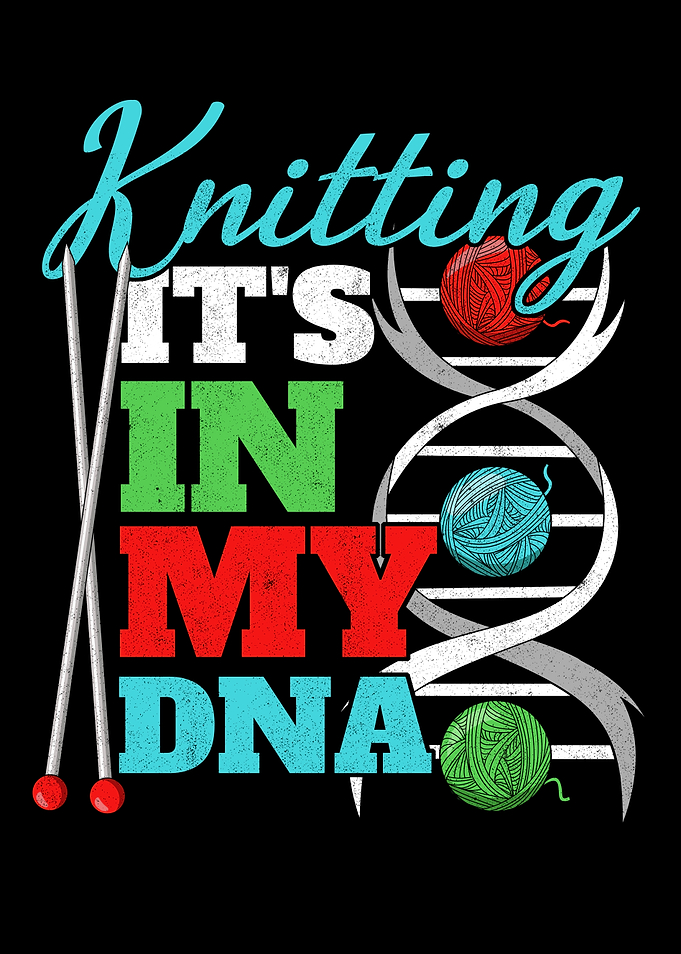 ITS IN MY DNA Knitting