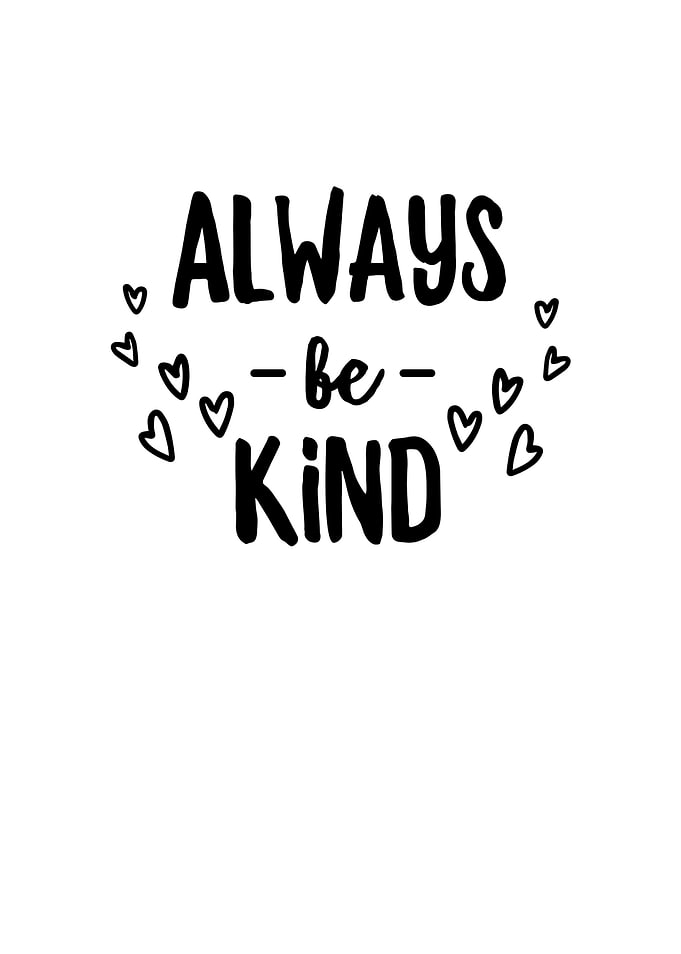 Always Be Kind
