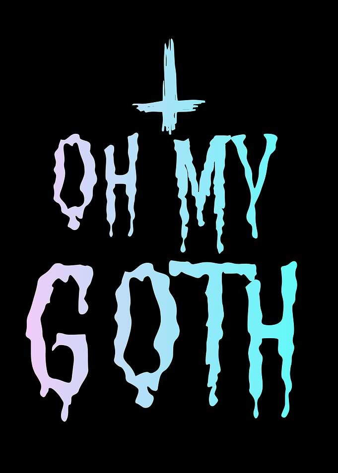Oh My Goth