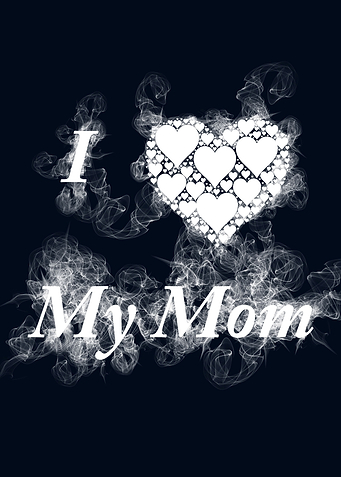 I Love My Mom smoky