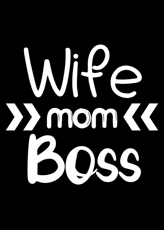 Wife Mom Boss Wife Quotes