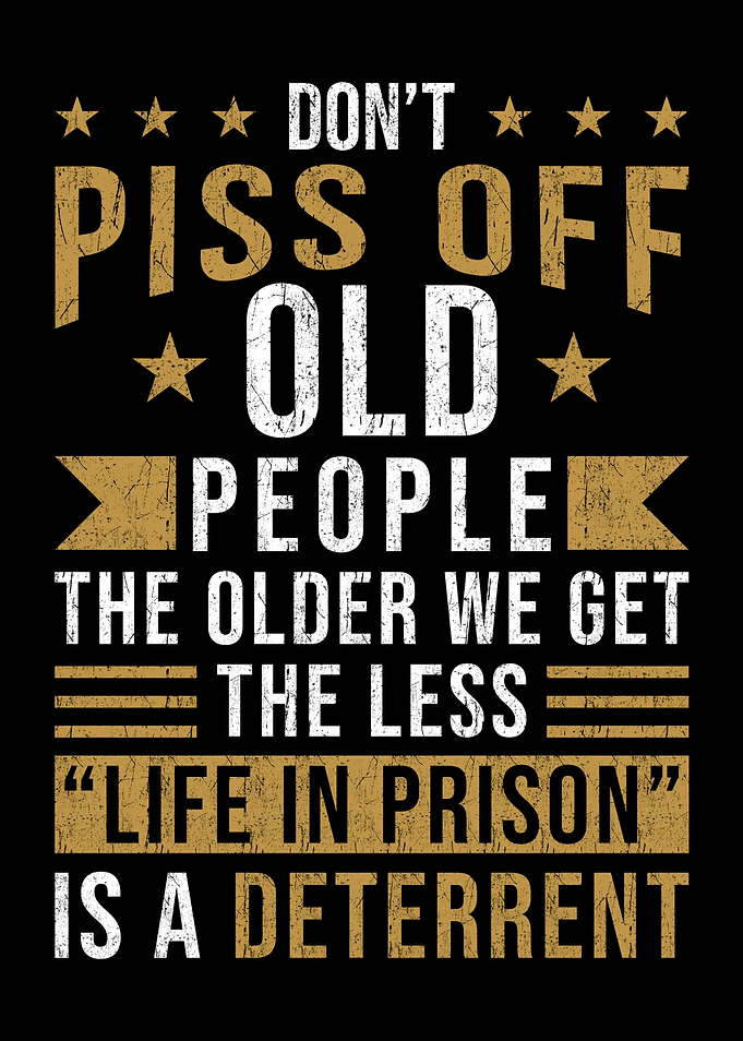 Old Man Prison Saying