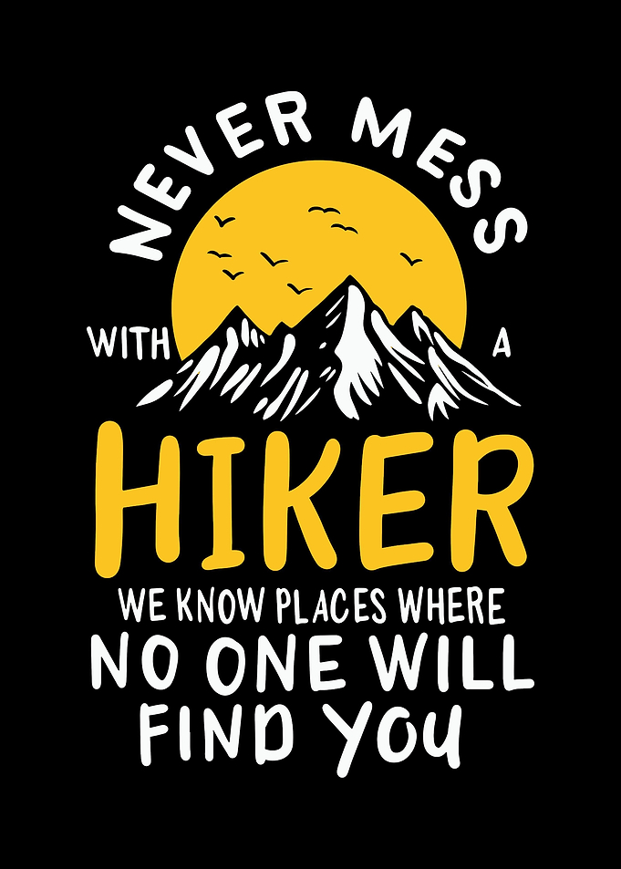 Never Mess With A Hiker