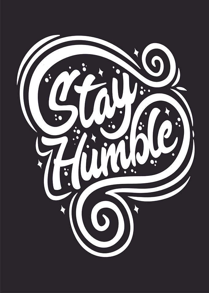 Stay Humble