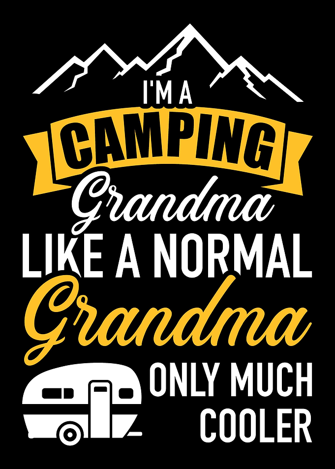 Im a camping grandma like
