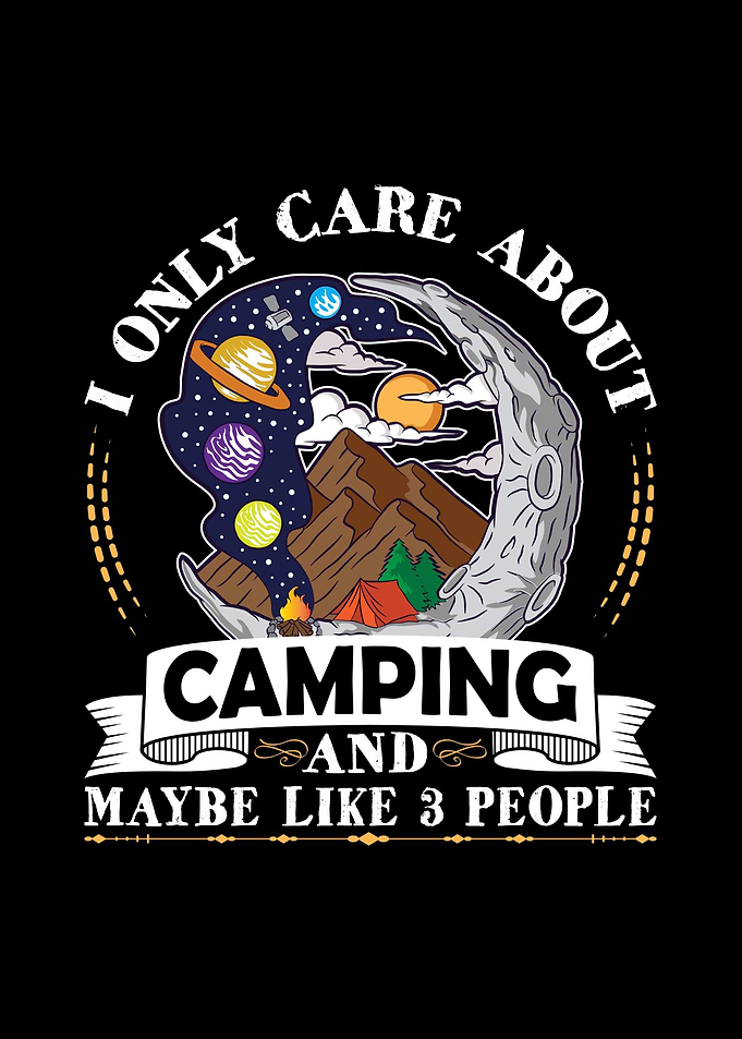 I Only Care About Camping