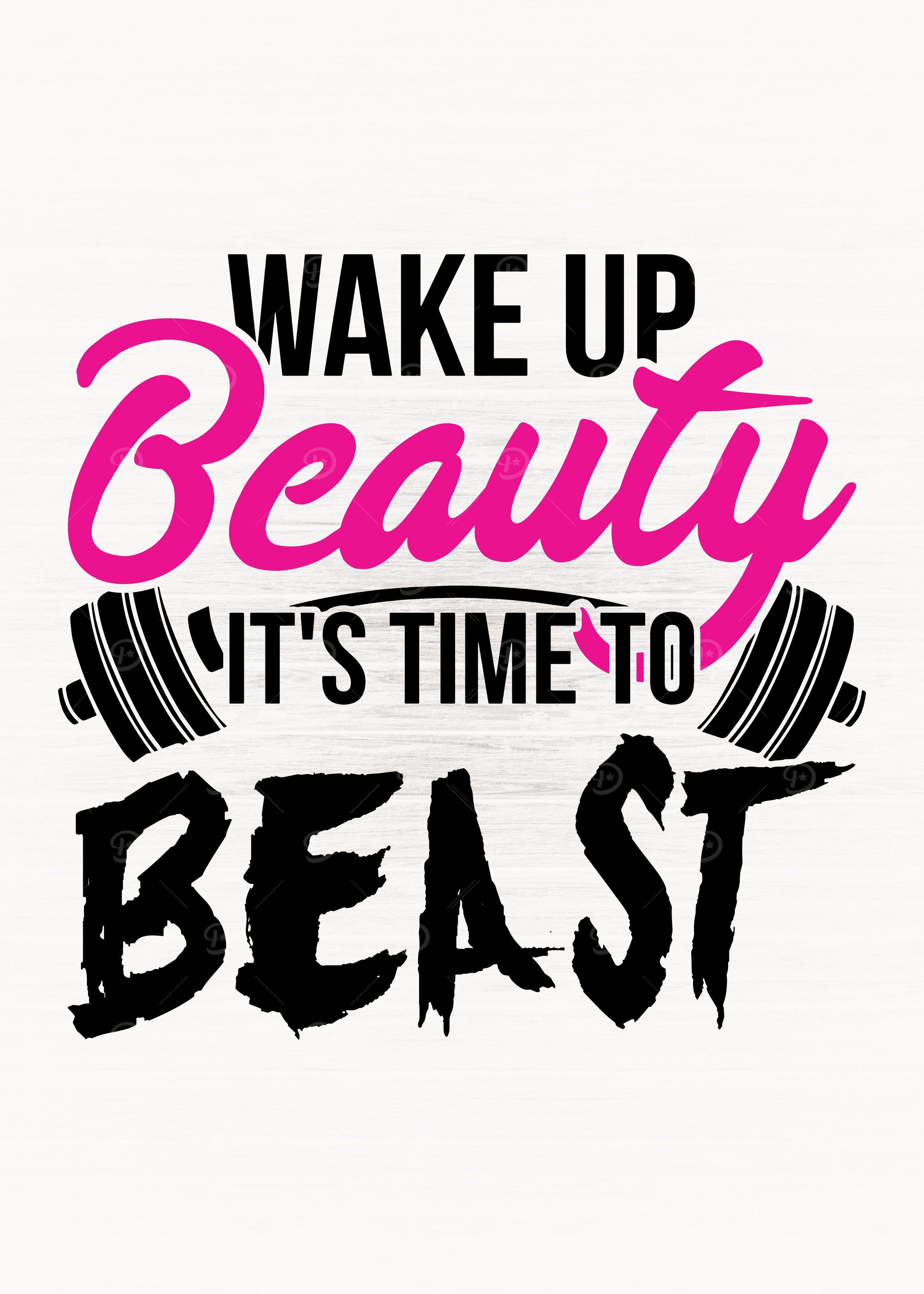 Wake Up Beauty Beast TIme
