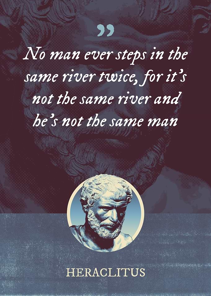 No man ever steps in the