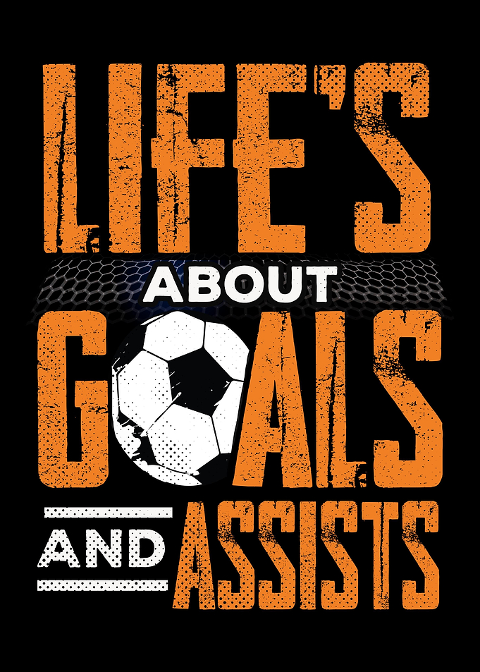 Lifes About Goals and Ass