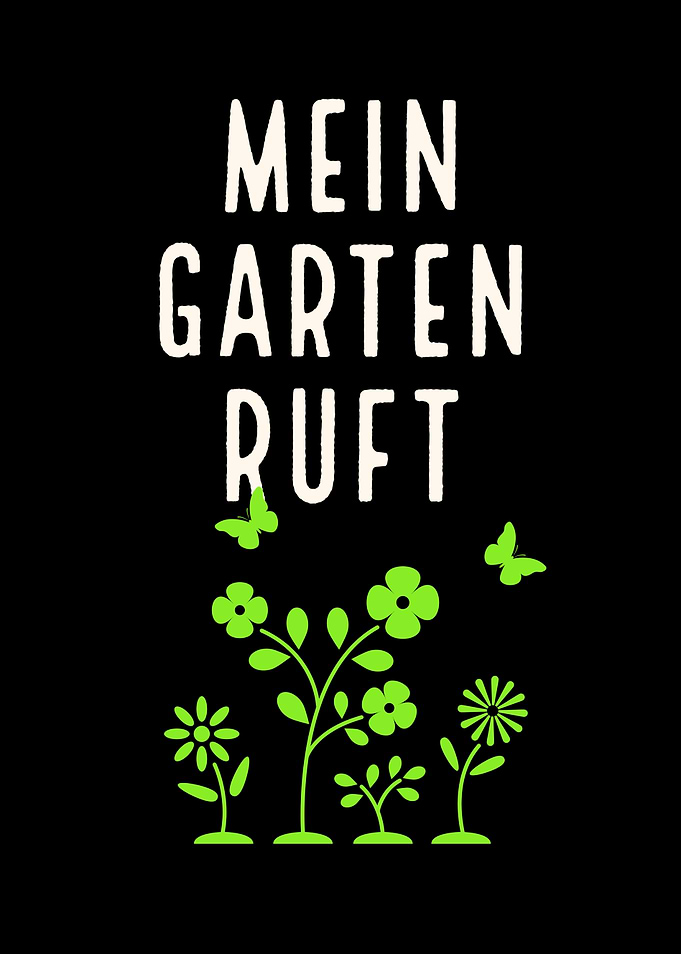 Mein Garten ruft