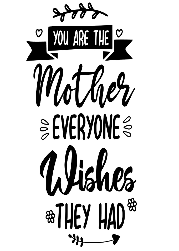 you are the mother