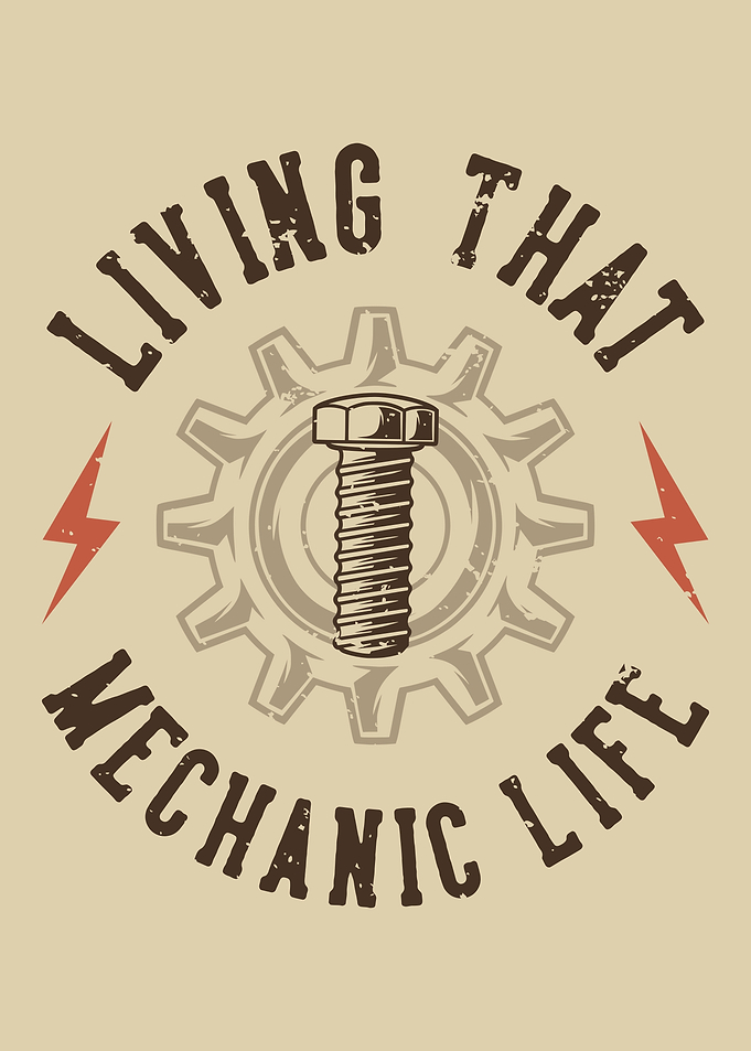LIVING THAT MECHANIC LIFE