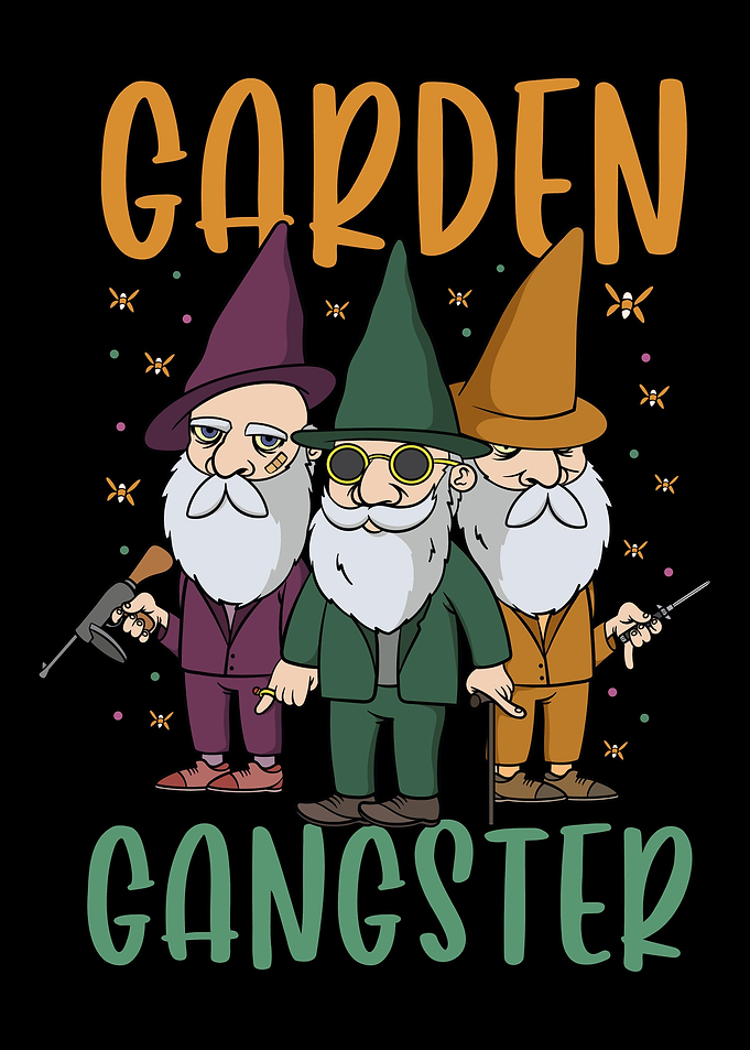 Garden Gangster Design