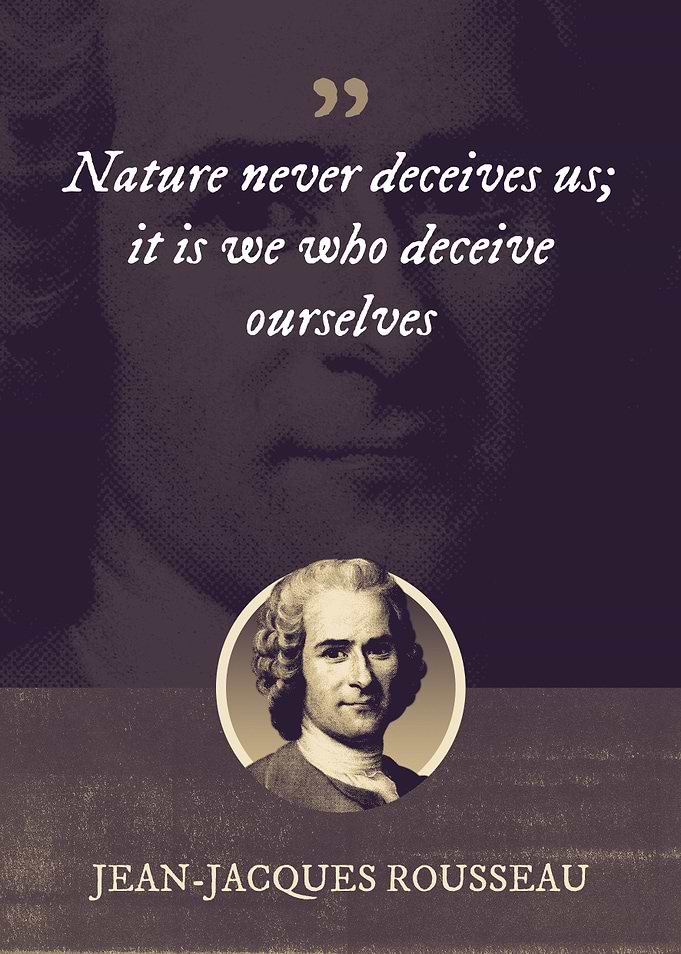 Nature never deceives us