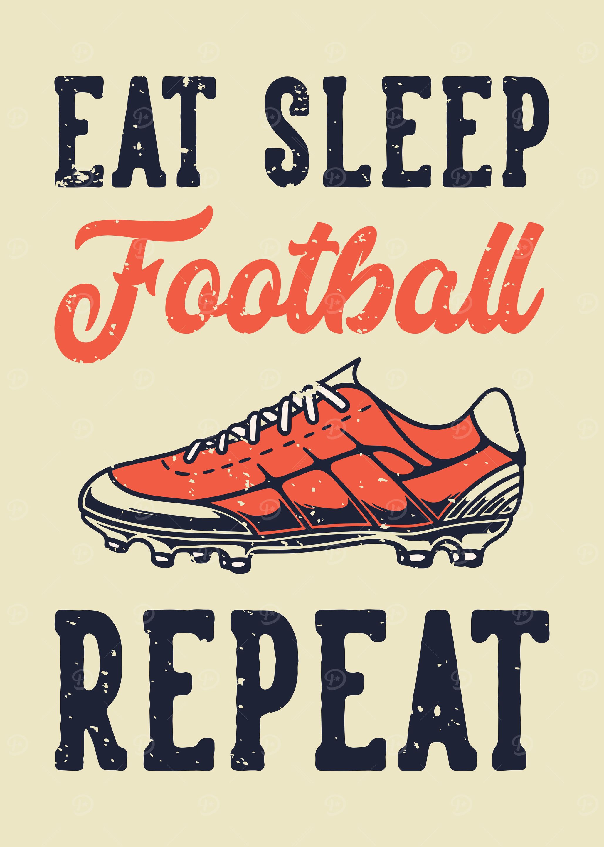 EAT SLEEP FOOTBALL REPEAT