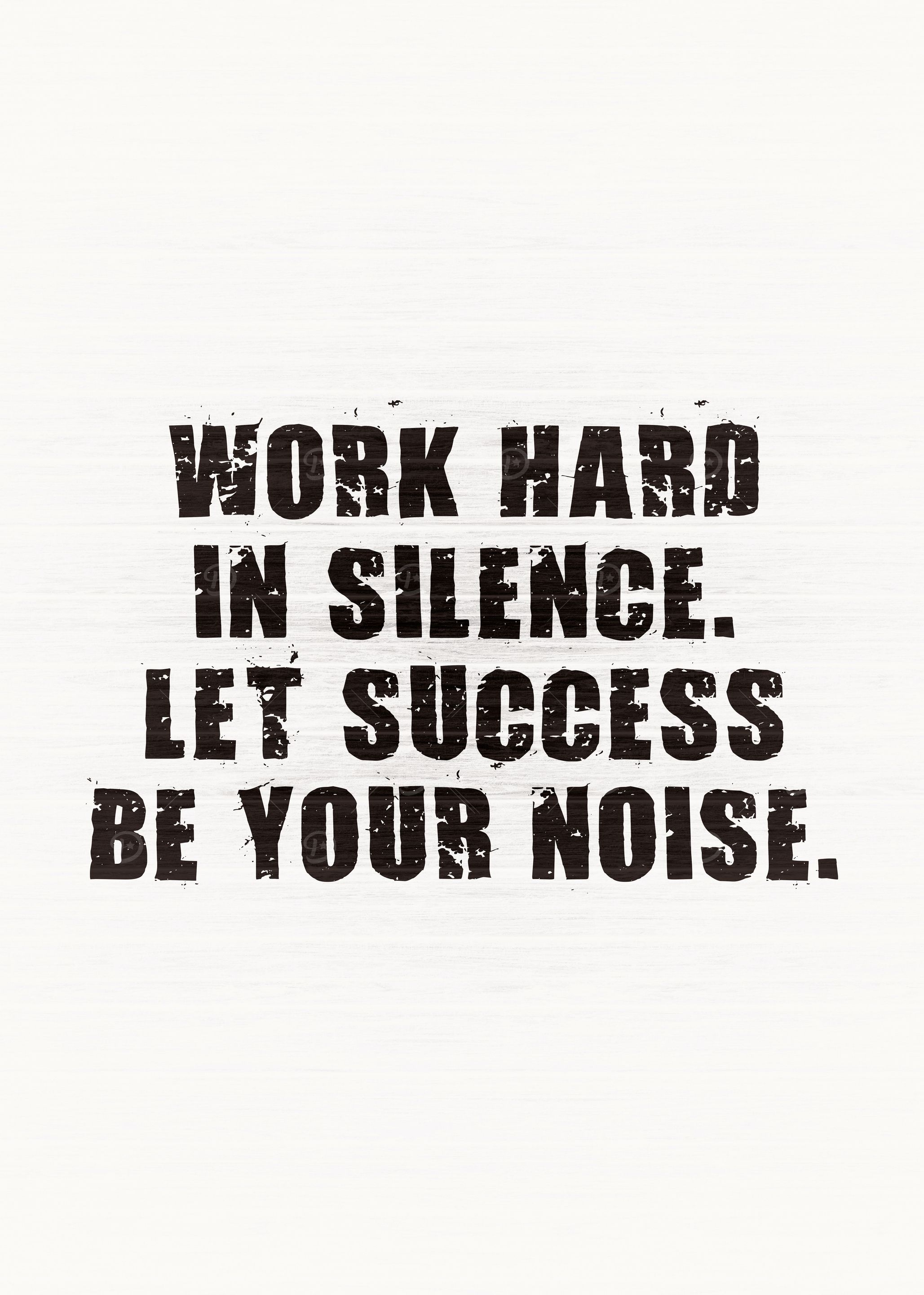 Let Success Be Your Noise