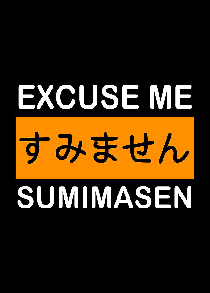 Excuse Me Sumimasen
