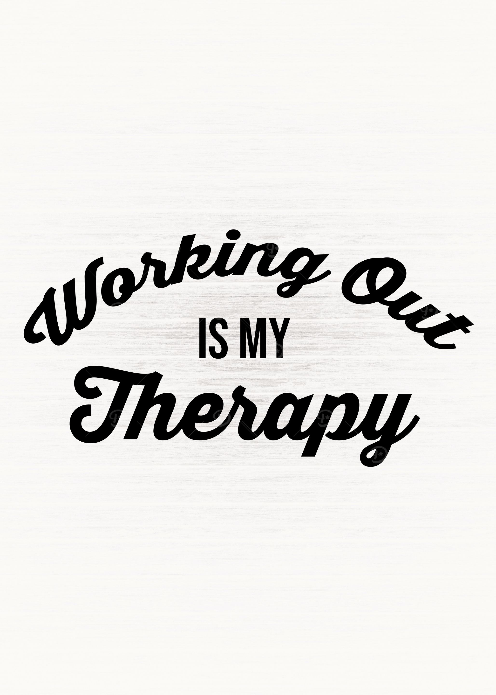 Working Out Is My Therapy