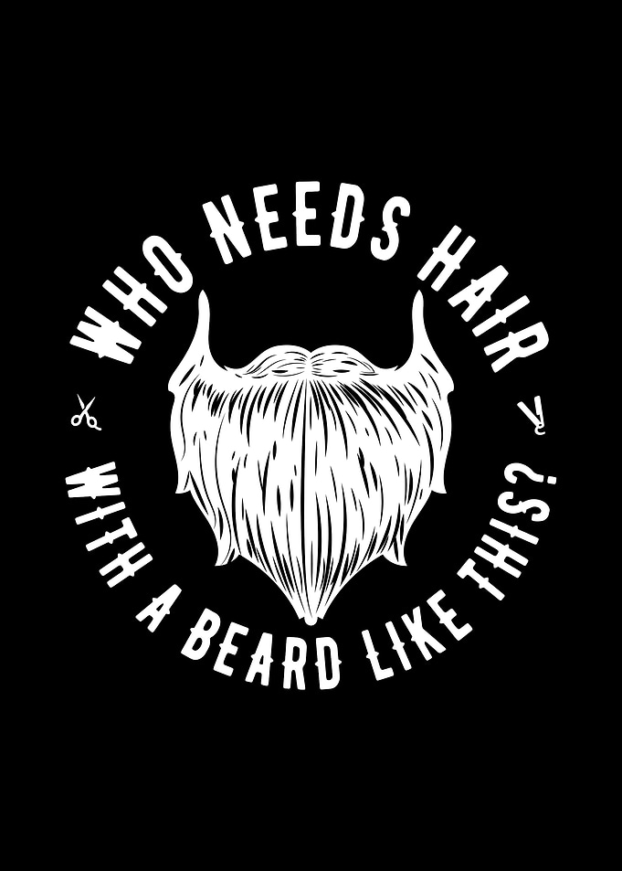 Who Needs Hair Beard