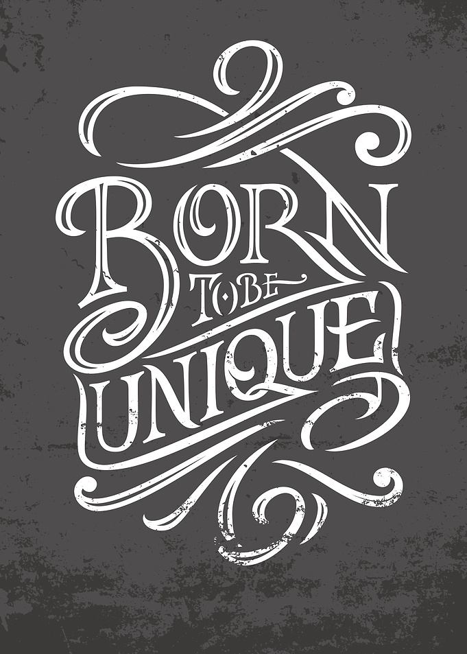 BORN TO BE UNIQUE