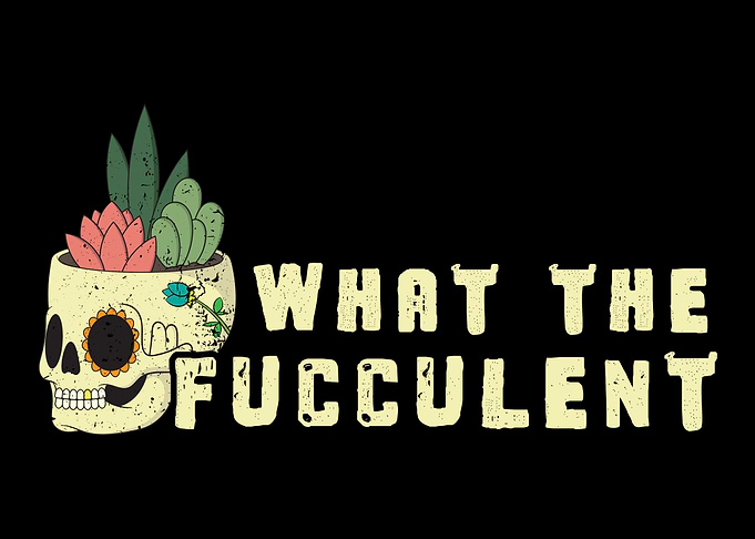 What the Fuccculent