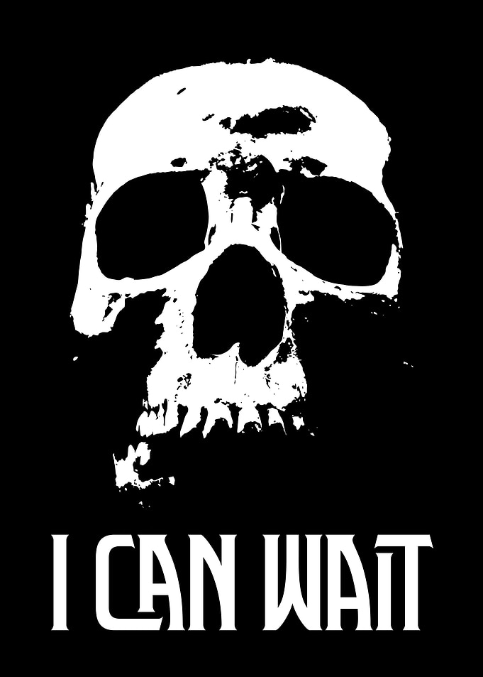 I can wait