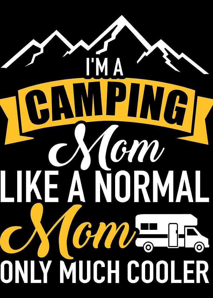 Im a camping mom like a n