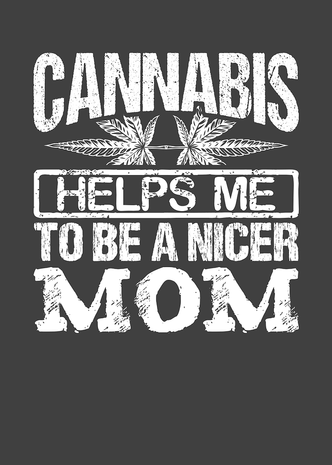 Cannabis helps Mama