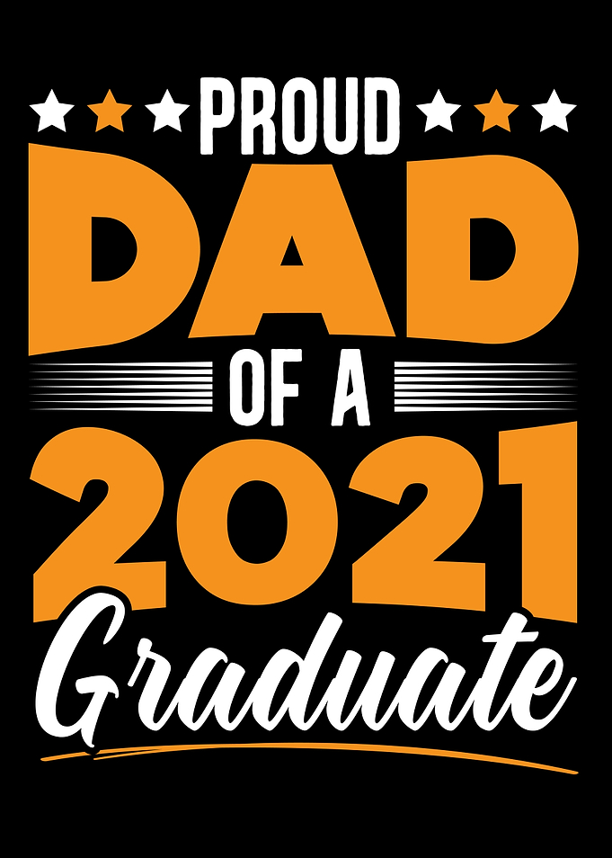 Dad Of A 2021 Graduate