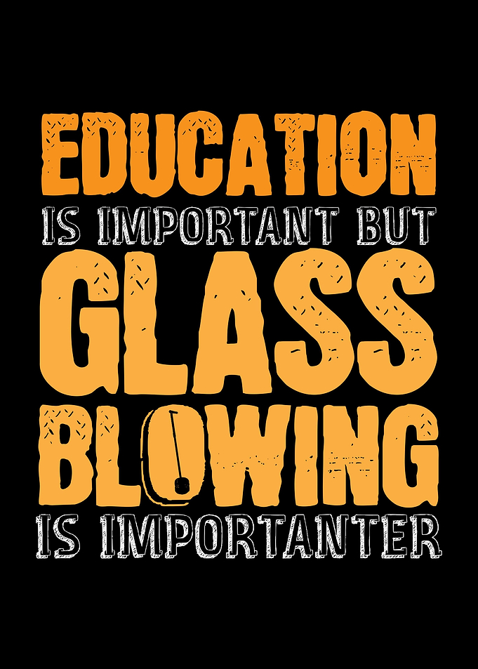 Glassblowing Saying Joke