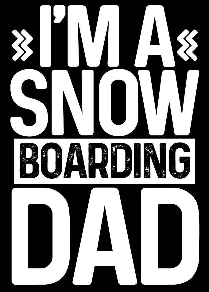 Im a Snowboarding Dad