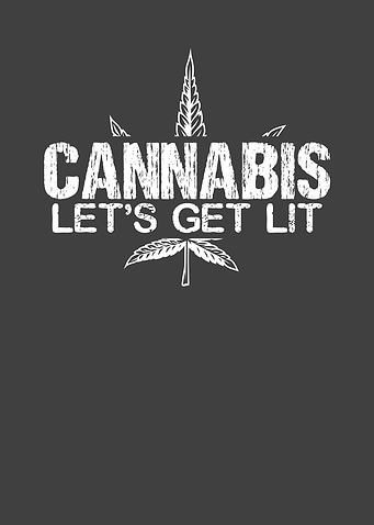 Cannabis lets get lit