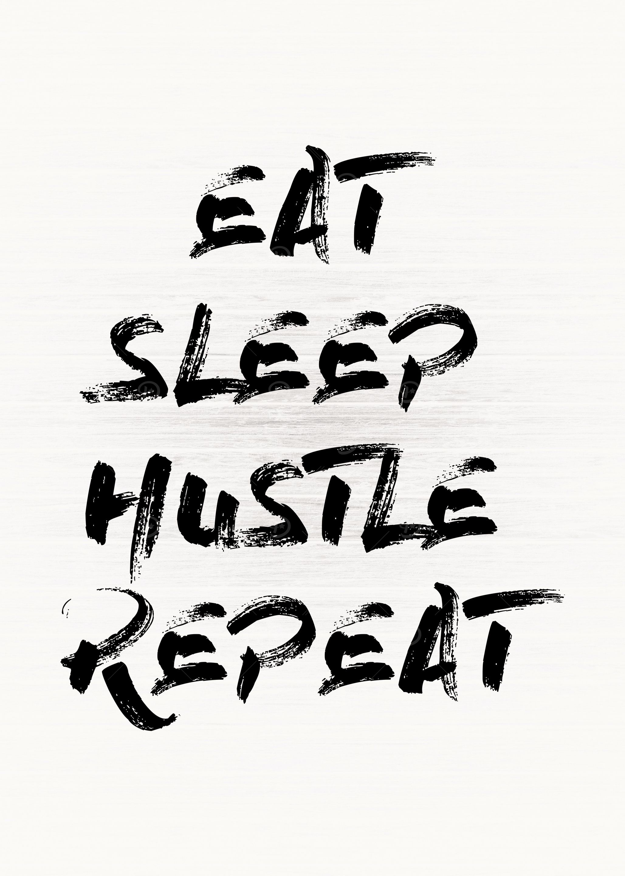 Eat Sleep Hustle Repeat