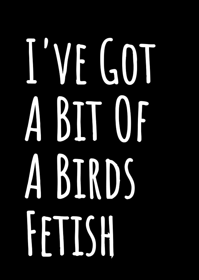 Birds Fetish