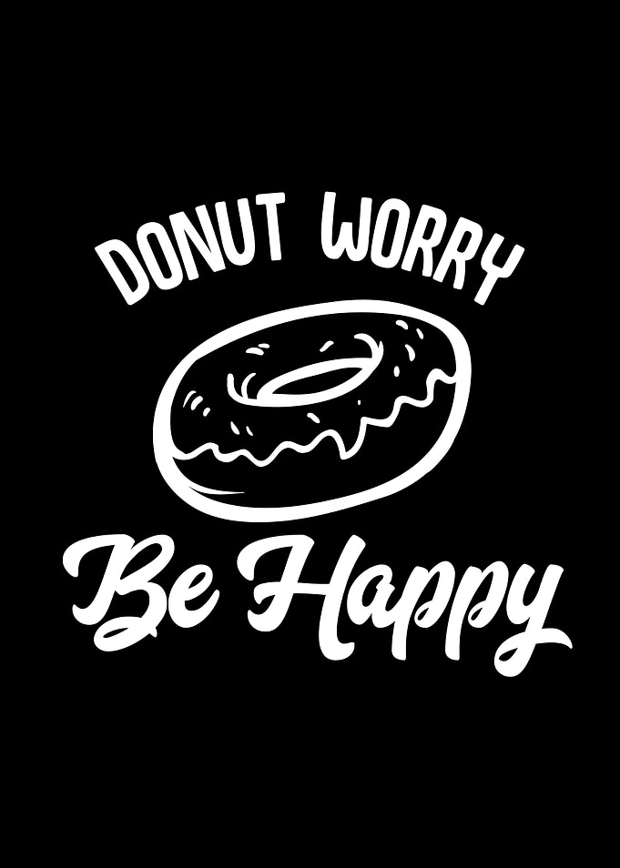 Donut Worry Be Happy