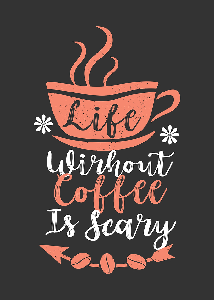 Life without coffee is